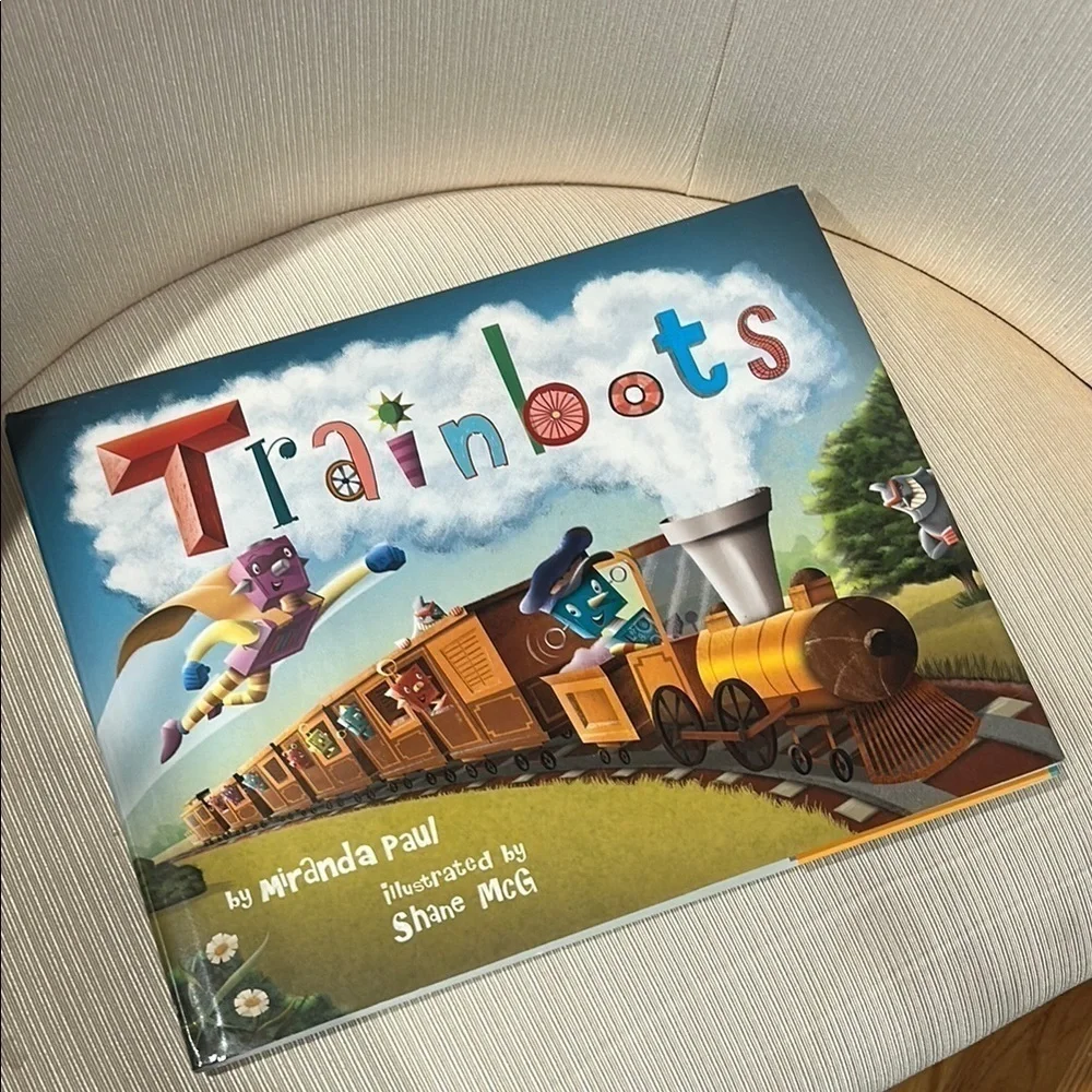 Trainbots Hardcover Children's Book by Miranda Paul
